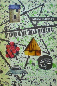 Adam Bahdaj — Stawiam na Tolka Banana