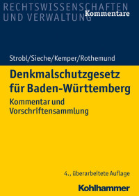 Heinz Strobl & Heinz Sieche & Till Kemper & Peter Rothemund — Denkmalschutzgesetz für Baden-Württemberg