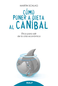 Martin Schlag Schreier ; — Cmo poner a dieta al canbal