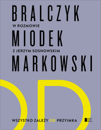 prof. dr hab. Jerzy Bralczyk; Jan Miodek; Andrzej Markowski — Wszystko zależy od przyimka