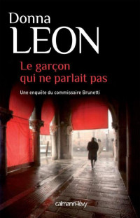 Leon, Donna — Le Garçon qui ne parlait pas