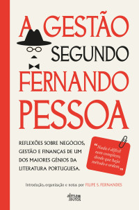 Filipe. S. Fernandes — A Gestão Segundo Fernando Pessoa