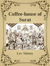 Lev Tolstoy — Coffee-house of Surat