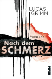 Grimm, Lucas [Grimm, Lucas] — Nach dem Schmerz