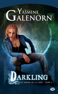 Yasmine Galenorn — Darkling
