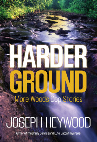 Joseph Heywood — Harder Ground