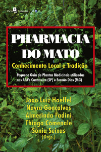 Joo Luiz de Moraes Hoefel; & Nayara Gonçalves & Almerinda Fadini & Thiago Comenale & Sônia Seixas — Pharmacia do mato