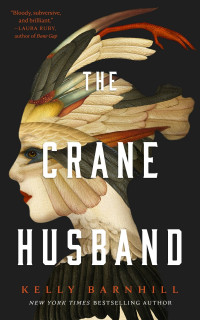 Kelly Barnhill — The Crane Husband