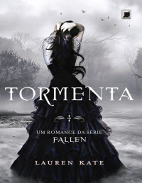 Lauren Kate — Tormenta - Fallen - vol. 2