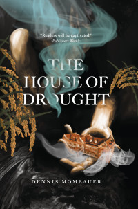 Dennis Mombauer — The House of Drought