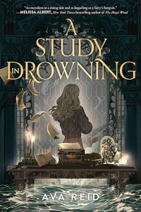 Ava Reid — A Study in Drowning. La storia sommersa