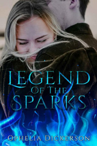 Ophelia Dickerson — Legend Of The Sparks