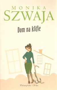 Monika Szwaja — Dom na klifie