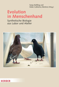 Mertens, Heike Catherina Kießling, Sonja — Evolution in Menschenhand