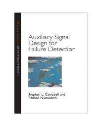 Stephen L. Campbell & Ramine Nikoukhah — Auxiliary Signal Design for Failure Detection