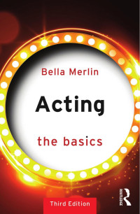 Bella Merlin — Acting; The Basics; 3rd Edition