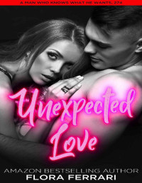 Flora Ferarri — Unexpected Love: A Steamy Standalone Instalove Romance