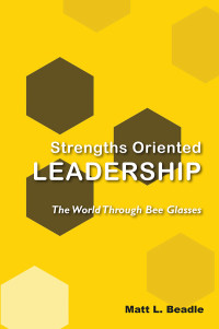 Beadle, Matt L. — Strengths Oriented Leadership