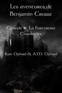 Oxford Rain [Oxford Rain] — La forteresse ensorcelée