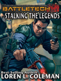 Loren L. Coleman — BattleTech: Stalking The Legends