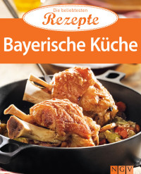 Naumann und Goebel — Bayerische Küche