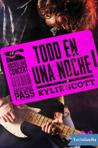 Kylie Scott — Todo en una noche