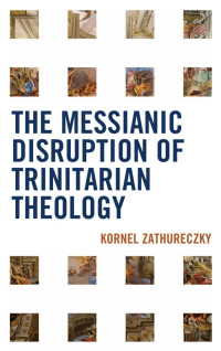 Administrator — Messianic Disruption of Trinitarian Theology