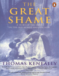 Thomas Keneally — The Great Shame