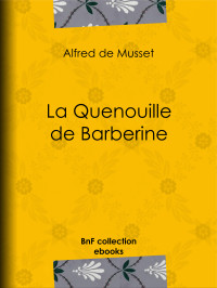 Alfred de Musset — La Quenouille de Barberine
