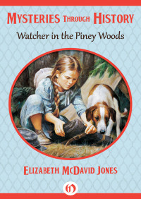 Elizabeth McDavid Jones [Jones, Elizabeth McDavid] — Watcher in the Piney Woods