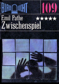 Pathe, Emil — Blaulicht Zwischenspiel