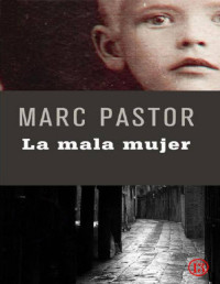 Marc Pastor — La Mala Mujer