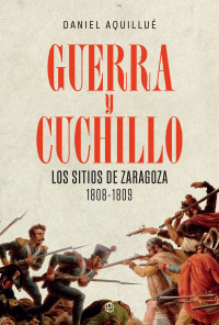 Daniel Aquillué — Guerra y cuchillo (Spanish Edition)