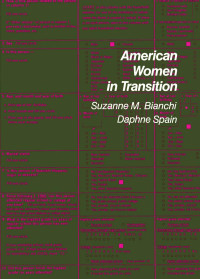 Suzanne M. Bianchi, Daphne Spain — American Women in Transition