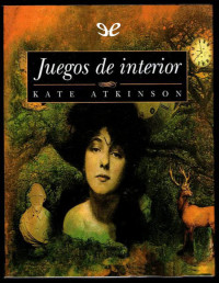 Kate Atkinson — Juegos De Interior