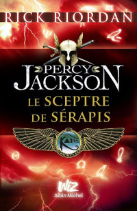 Rick Riordan — Le Sceptre de Sérapis