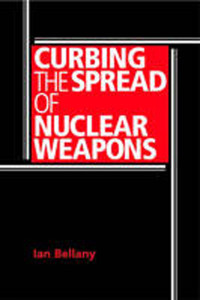 Ian Bellany; — Curbing the Spread of Nuclear Weapons