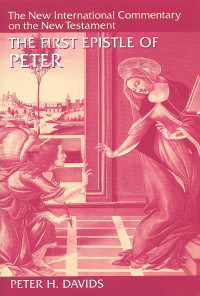 Peter H. Davids; — The First Epistle of Peter