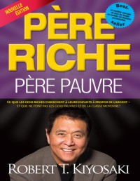 Robert T. Kiyosaki — Père riche, père pauvre