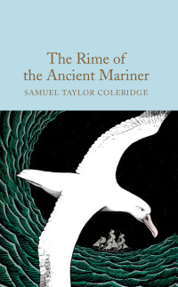 Samuel Taylor Coleridge — The Rime of the Ancient Mariner