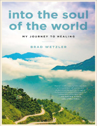 Brad Wetzler — Into the Soul of the World