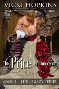 Vicki Hopkins — The Price of Innocence (Book One The Legacy Series)