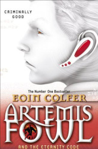 Colfer, Eoin — [Artemis Fowl 03] • The Eternity Code