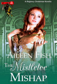 Aileen Fish — The Mistletoe Mishap
