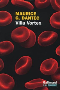Dantec Maurice G  — Villa vortex