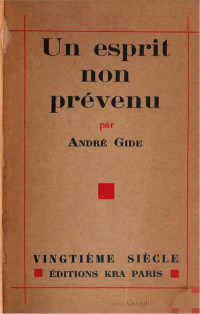 André Gide — Un Esprit non Prévenu