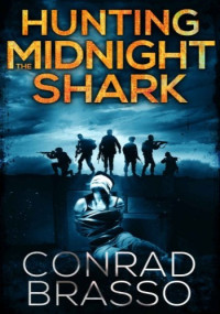 Conrad Brasso — Hunting The Midnight Shark