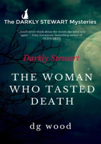 D.G. Wood — The Woman Who Tasted Death