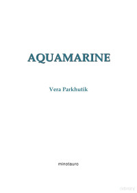 Vera Parkhutik — Aquamarine