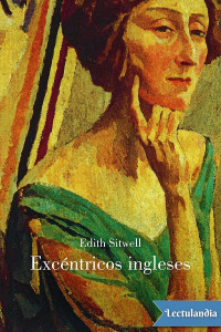 Edith Sitwell — Excéntricos ingleses